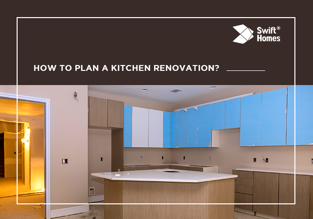 How to plan a Kitchen renovation?