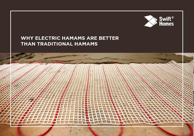 WHY ELECTRIC HAMAMS ARE BETTER THAN TRADITIONAL HAMAMS.