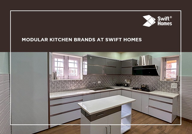 Modular Kitchen Brands at Swift Homes