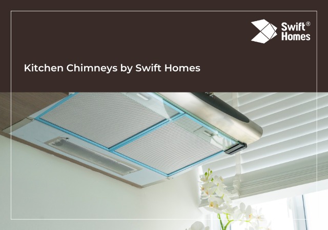 Kitchen Chimneys by Swift Homes