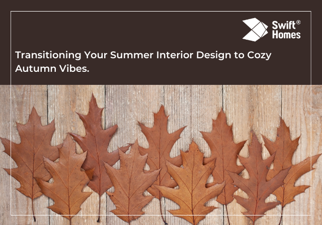 Transitioning Your Summer Interior Design to Cozy Autumn Vibes