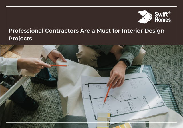 Professional Contractors Are a Must for Interior Design Projects