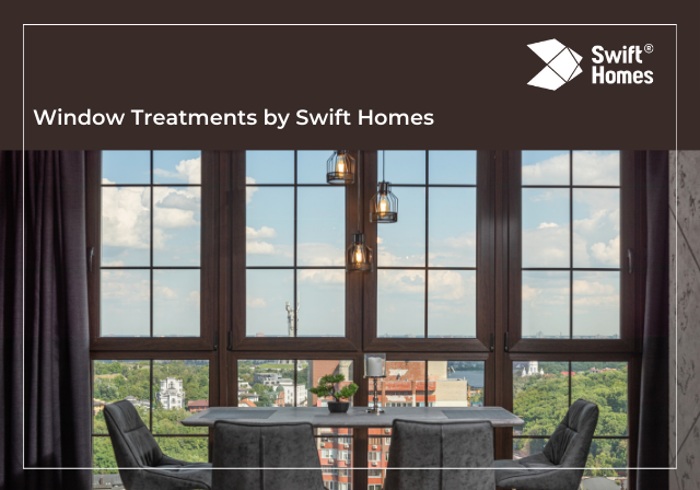 Window Treatments by Swift Homes