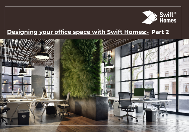 Designing your office space with Swift Homes