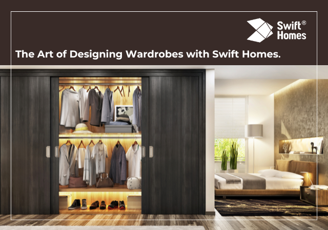 The Art of Designing Wardrobes with Swift Homes