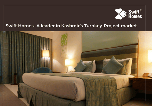 Swift Homes- A leader in Kashmir’s Turnkey-Project market